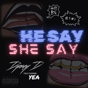 HE SAY SHE SAY (feat. YEA)