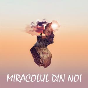 Miracolul Din Noi