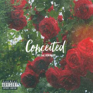 Conceited (feat. DCM MiLLZY)
