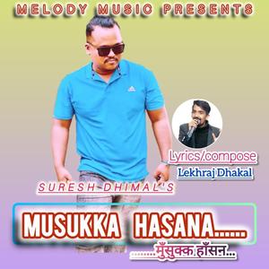 Musukka Hasana.... (feat. Suresh Dhimal)