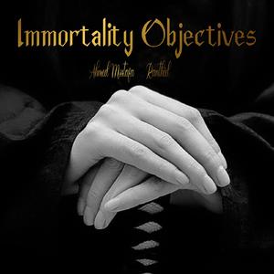 Immortality Objectives (feat. Ranthiel)