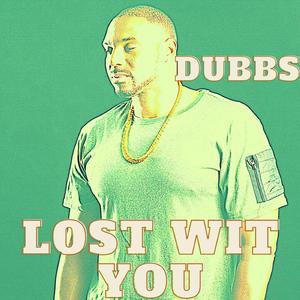 Lost wit you