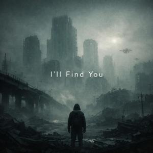 I'll Find You