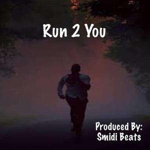 Run 2 You
