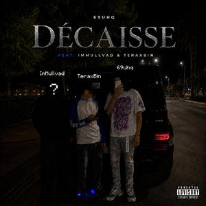 Décaisse (feat. ImMullvad & TeraxBin)