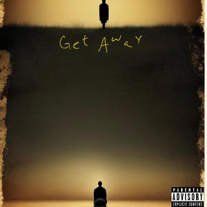Get Away (feat. JAKEDABAKE)