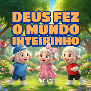 Deus fez o mundo inteirinho