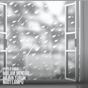 Malam Minggu Mati Lampu Hujan Turun