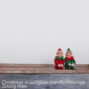 Christmas Ni Sunglawi Van Ro Hmunga