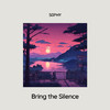 s0phy - Bring the Silence