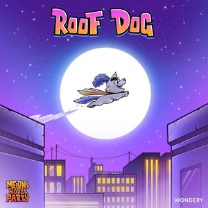 Roof Dog (feat. Sugar Joans, Jessica McKenna & Matt Sax)