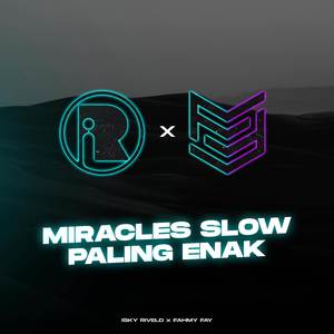 Miracles Slow Paling Enak