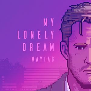 MY LONELY DREAM