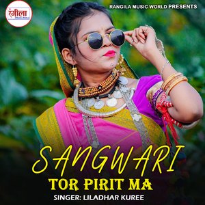 Sangwari Tor Pirit Ma
