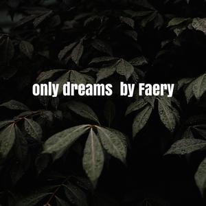 Only Dreams