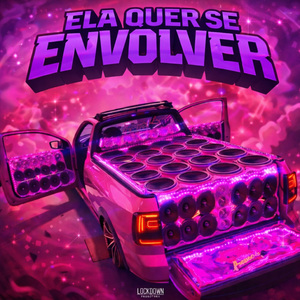 Ela quer se Envolver (Eletrofunk)
