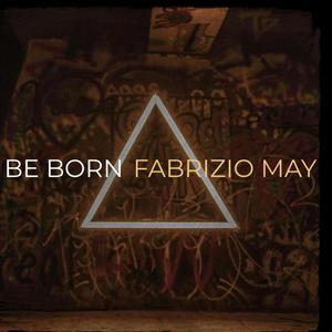 BE BORN