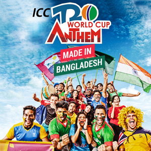 ICC T20 WORLD CUP ANTHEM - MADE IN BANGLADESH