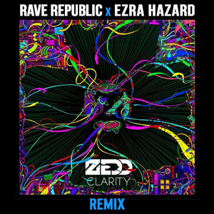 Clarity (Rave Republic & Ezra Hazard Remix)