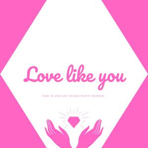Love Like You (Amar Como Tú)