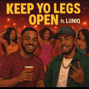 Keep yo legs open