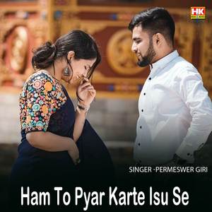 Ham To Pyar Karte Isu Se