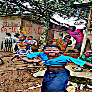 No Tall King (I Walk Like a Giant)
