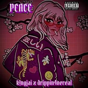 peace (feat. drippin4oereal)
