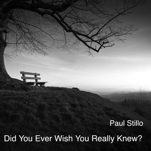 Did You Ever Wish You Really Knew?