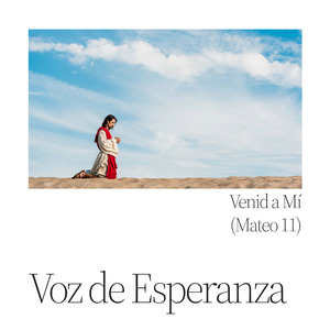 Venid a Mí (Mateo 11)