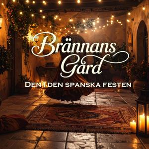 Brännans Gård (Den i den spanska festen)