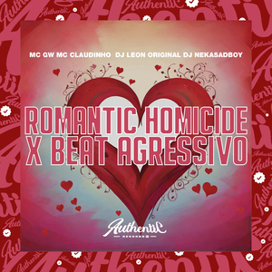 Romantic Homicide X Beat Agressivo