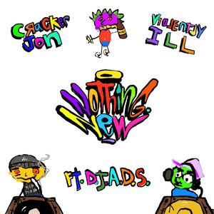 Nothing New (feat. DJ A.D.S)