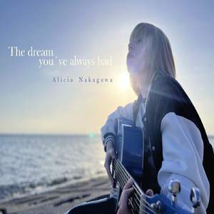 The dream you've always had