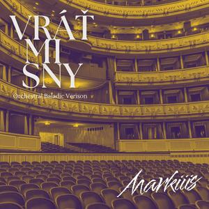 Vráť mi sny (Orchestral Baladic Version)