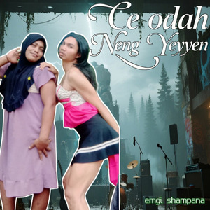 Ce odah neng yeyyen