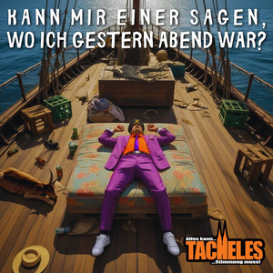 Kann mir einer sagen, wo ich gestern Abend war?