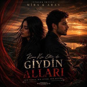 Kime kin ettinde giydin alları (Mira&Aras)