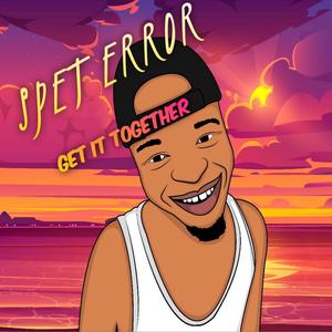 Spet Error-Get It Together