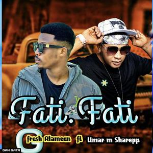 Fati Fati (feat. Umar M. Shareef)