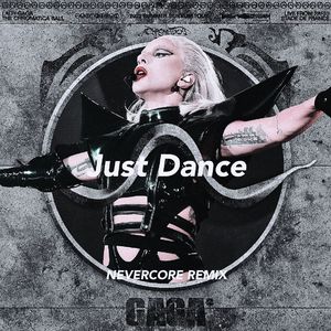 Just Dance (NEVERCORE REMIX)