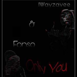 Only You (feat. Fonso)