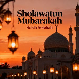 Sholawatun Mubarakah