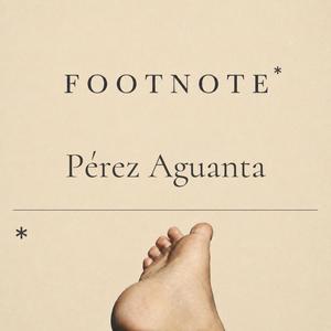 Pérez Aguanta