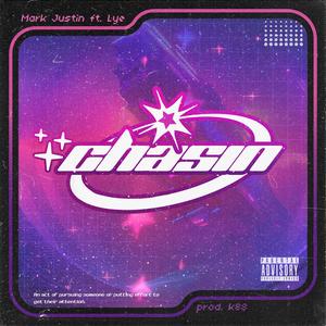 Chasin (feat. Lye)