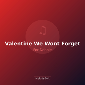 Valentine We Wont Forget (Version 2)