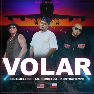 Volar (feat. Kontratiempo, Doja Mello-D & Doja & Lil Chris Muzik)