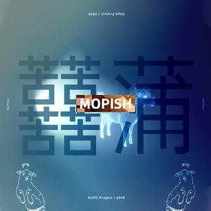 Mopish (煥 / Alive)