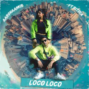 Loco Loco (feat. Ritika Bhushan)