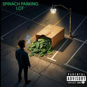 SPINACH PARKING LOT